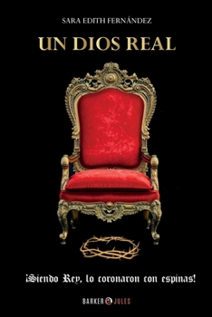 UN DIOS REAL: iSiendo Rey, lo coronaron con espinas!
