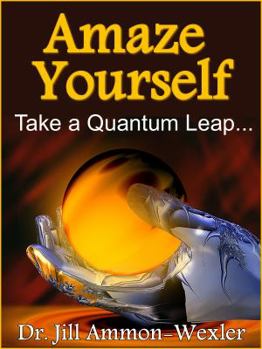 Paperback Amaze Yourself: Take a Quantum Leap Book