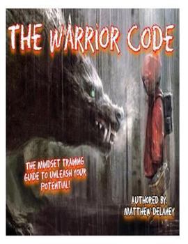 Paperback The Warrior Code: The Mindset Training Guide Coded In Poem Book