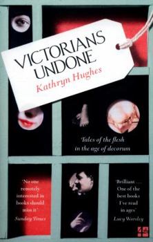 Paperback Victorians Undone: Tales of the Flesh in the Age of Decorum Book