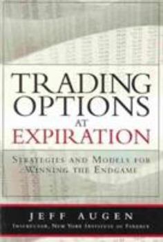 Paperback Trading Options at Expiration: Strategies and Models for Winning the Endgame Book