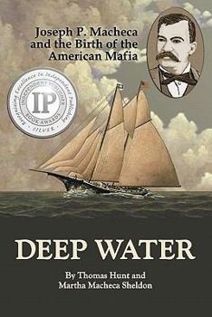 Paperback Deep Water: Joseph P. Macheca and the Birth of the American Mafia Book