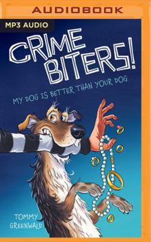 My Dog Is Better Than Your Dog - Book #1 of the Crimebiters!