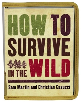 Hardcover How to Survive in the Wild Book