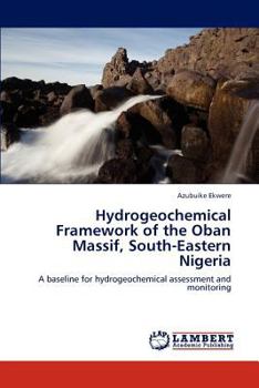 Paperback Hydrogeochemical Framework of the Oban Massif, South-Eastern Nigeria Book