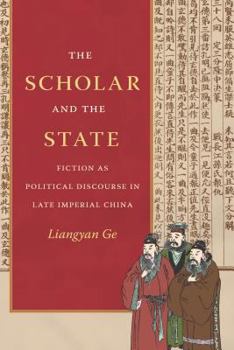 Paperback The Scholar and the State: Fiction as Political Discourse in Late Imperial China Book