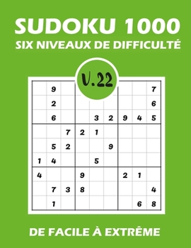 Paperback SUDOKU 1000 six niveaux de difficulté Vol.22: Sudoku 1000 grilles 6 niveaux de difficulté de facile à difficile pour adultes [French] Book