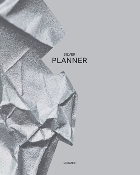 Undated Silver Planner: Modern and Stylish 12 Month - 1 Year No Date Daily Weekly Monthly Business Journal| Calendar Organizer with To-Do List, Goals ... Games for your Relaxation (Colored  Planner)