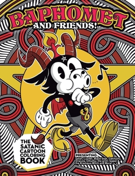 Baphomet and friends! The Satanic Coloring book.: Presenting Satan, Lucifer, Black Goat, Catlhulhu, Dracula, Cthulhu, the grim reaper, the Krampus, Witch and More!. 35 Single-sided pages.