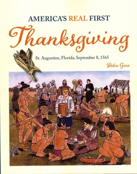 Paperback America's Real First Thanksgiving: St. Augustine, Florida, September 8, 1565 Book