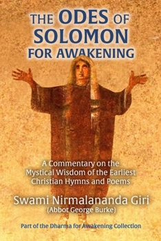 Paperback The Odes of Solomon for Awakening: A Commentary on the Mystical Wisdom of the Earliest Christian Hymns and Poems Book