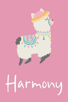 Harmony: Personalized Llama Sketchbook For Girls And kids With Customized Name, Birthday Gift Idea, 120 Pages of  6" x 9" Blank Paper for Drawing, Sketching, Doodling (Sketch Books For Kids)