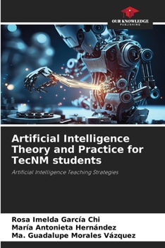 Paperback Artificial Intelligence Theory and Practice for TecNM students Book