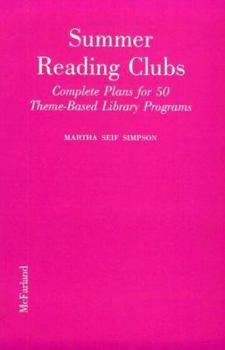 Paperback Summer Reading Clubs: Complete Plans for 50 Theme-Based Library Programs Book