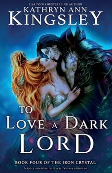 Paperback To Love a Dark Lord: A spicy enemies to lovers fantasy romance Book