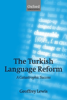 Paperback The Turkish Language Reform: A Catastrophic Success Book