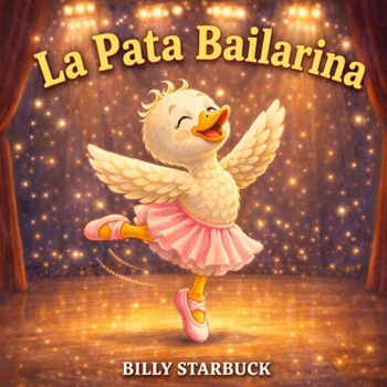 Paperback La Pata Bailarina (Spanish Edition) [Spanish] Book
