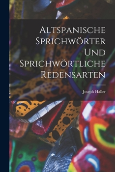 Paperback Altspanische Sprichwörter und Sprichwörtliche Redensarten [German] Book