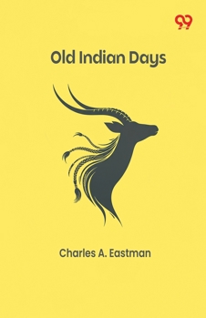 Paperback Old Indian Days Book