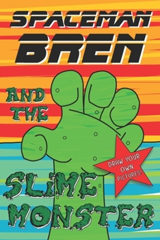 Paperback Spaceman Bren and the Slime Monster Book