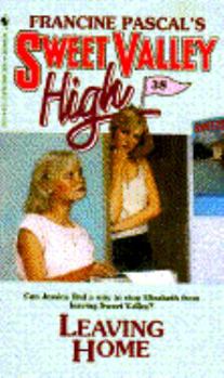 Leaving Home (Sweet Valley High #38) - Book #38 of the Sweet Valley High