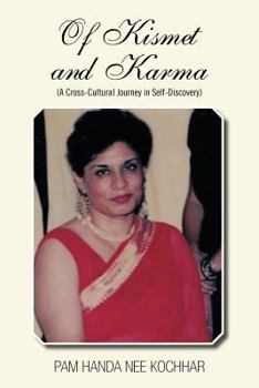 Of Kismet and Karma: A Cross-Cultural Journey in Self-Discovery