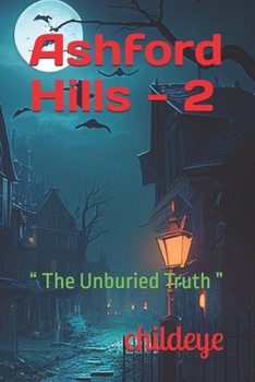 Paperback Ashford Hills - 2: " The Unburied Truth " Book