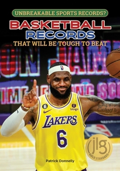 Basketball Records That Will Be Tough to Beat