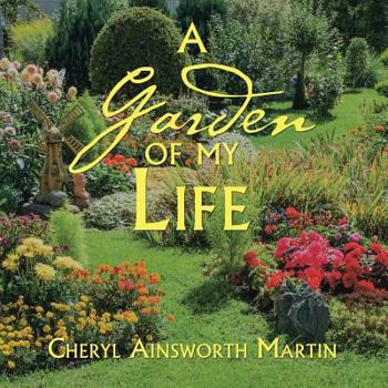 Paperback A Garden of My Life Book