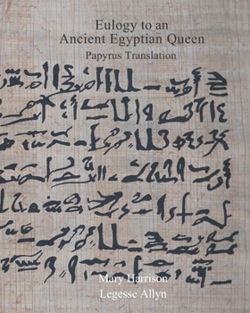 Paperback Eulogy to an Ancient Egyptian Queen: Papyrus Translation Book
