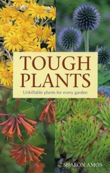 Paperback Tough Plants: Unkillable Plants for Every Garden Book