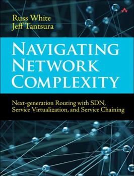 Paperback Navigating Network Complexity: Next-Generation Routing with Sdn, Service Virtualization, and Service Chaining Book