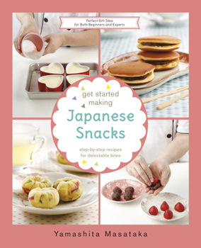 Hardcover Get Started Making Japanese Snacks Book