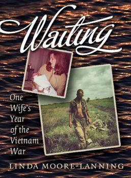 Hardcover Waiting: One Wife's Year of the Vietnam War Book