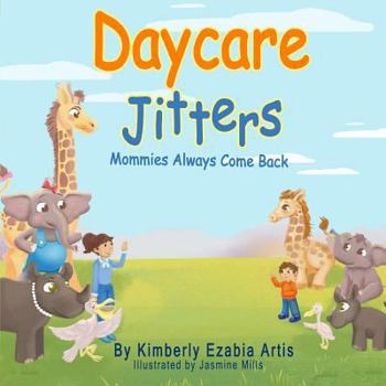 Paperback Daycare Jitters: Mommies Always Come Back Book