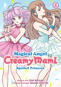 Paperback Magical Angel Creamy Mami and the Spoiled Princess Vol. 5 Book