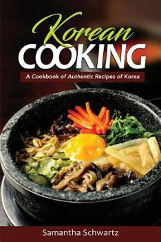 Paperback Korean Cooking: A Cookbook of Authentic Recipes of Korea Book