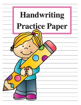 Handwriting Practice Paper: Handwriting Paper Notebook with Dotted Lined for Kids to Learn the ABC - Big Dotted Lined Writing Paper for Kids, Cover Design For Girls, Perfect for Kindergarten
