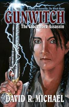 Paperback Gunwitch: The Clockwork Assassin Book
