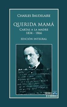 Paperback Querida Mamá: Cartas a la Madre 1834-1866. Edición Integral [Spanish] Book