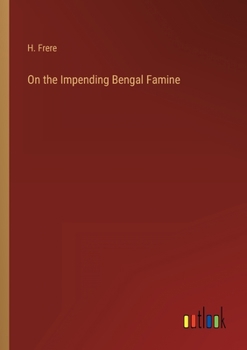 Paperback On the Impending Bengal Famine Book