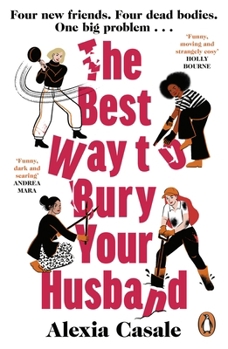 Paperback Penguin The Best Way to Bury Your Husband Four new friends. Four dead bodies. One big problem. . Book