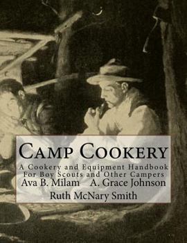 Camp Cookery: a Cookery and Equipment Handbook for Boy Scouts and Other Campers