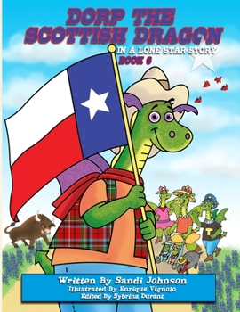Paperback Book 6 - Dorp The Scottish Dragon In A Lone Star Story Book