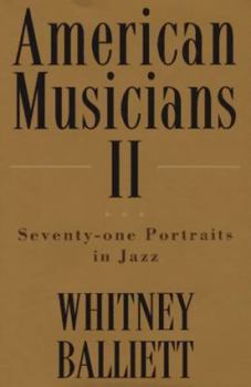 Hardcover American Musicians II: Seventy-One Portraits in Jazz Book