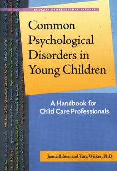 Paperback Common Psychological Disorders in Young Children: A Handbook for Early Childhood Professionals Book