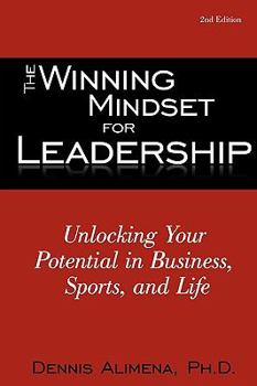 Paperback The Winning Mindset for Leadership: Unlocking Your Potential in Business, Sports, and Life Book