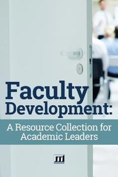 Paperback Faculty Development: A Resource Collection for Academic Leaders Book