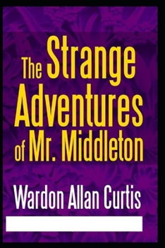 Paperback The Strange Adventures of Mr. Middleton( Illustrated edition) Book