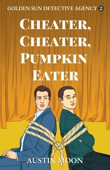 Paperback Cheater, Cheater, Pumpkin Eater: Golden Sun Detective Agency Book Two Book
